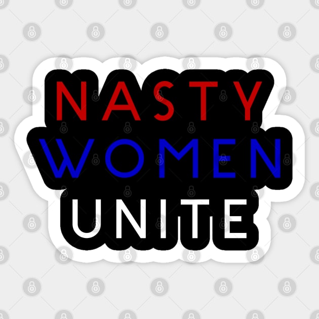 Nasty Women Unite Sticker by RobertDan